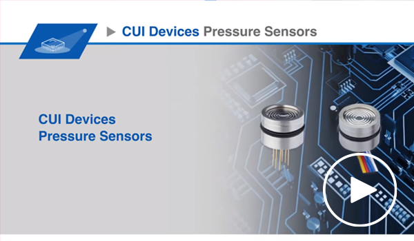 Mouser's Product Spotlight Features CUI Devices' Pressure Sensors